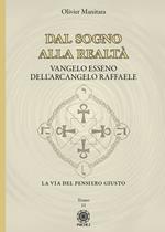 Dal sogno alla realtà. Vangelo Esseno dell'Arcangelo Raffaele. Vol. 11