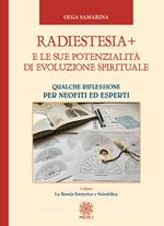 Radiestesia+ e le sue potenzialità di evoluzione spirituale. Qualche riflessione per neofiti ed esperti