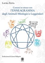 Conosci te stesso con l'Enneagramma degli animali mitologici e leggendari