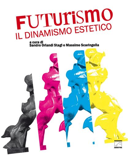 Futurismo: il dinamismo estetico. Ediz. illustrata - copertina