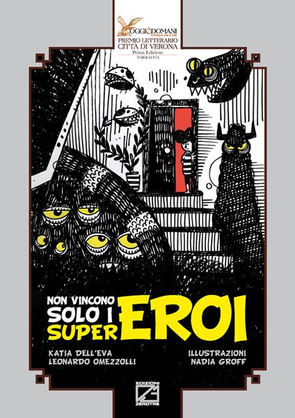 Non vincono solo i supereroi. Ediz. illustrata - Katia Dell'Eva,Leonardo Omezzolli - copertina