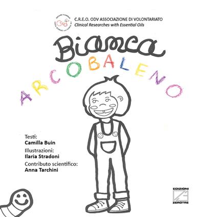 Bianca arcobaleno. Ediz. italiana e inglese - Camilla Buin - copertina