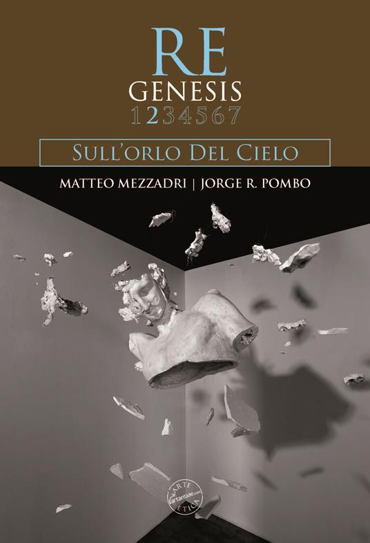 Re Genesis. Vol. 2: Sull'orlo del cielo - Matteo Mezzadri,Jorge R. Pombo - copertina