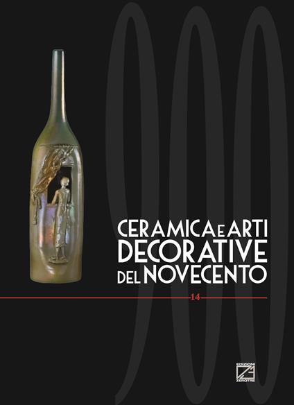 Ceramica e arti decorative del Novecento. Ediz. italiana e inglese. Vol. 14 - copertina