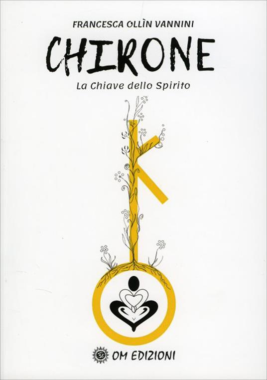 Chirone. La Chiave dello Spirito - Francesca Ollin - copertina