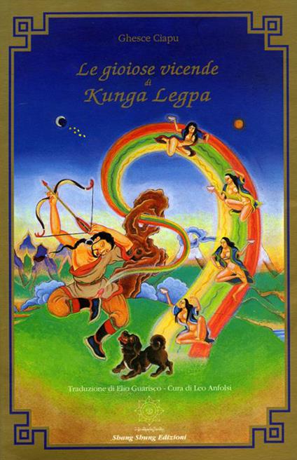 Le gioiose vicende di Kunga Legpa - Ciapu (Geshe) - copertina