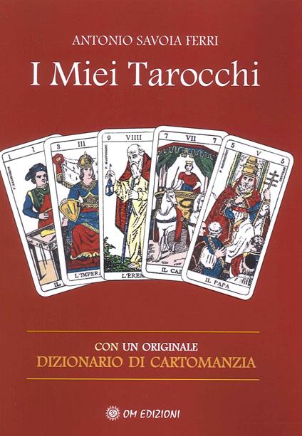 I miei tarocchi - Antonio Savoia Ferri - copertina