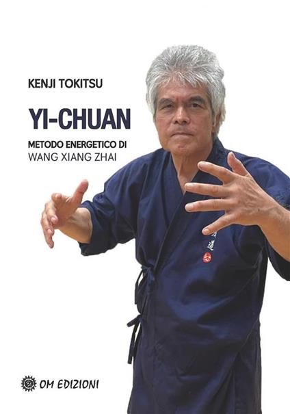 Yi-chuan, metodo energetico di Wang Yang Zhai - Kenji Tokitsu - ebook