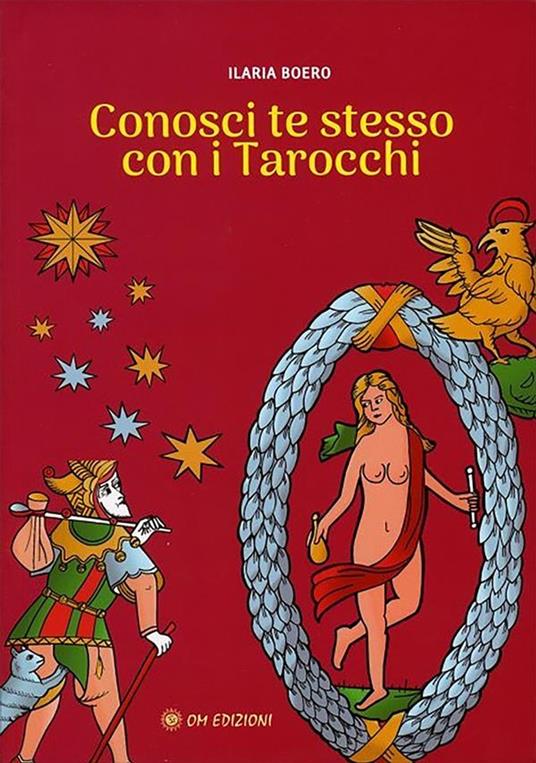 Conosci Te Stesso con i Tarocchi - Ilaria Boero - ebook