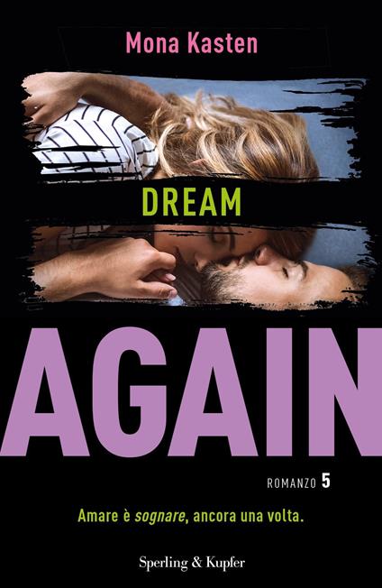 Dream again. Ediz. italiana. Vol. 5 - Mona Kasten,Alessandra Petrelli - ebook
