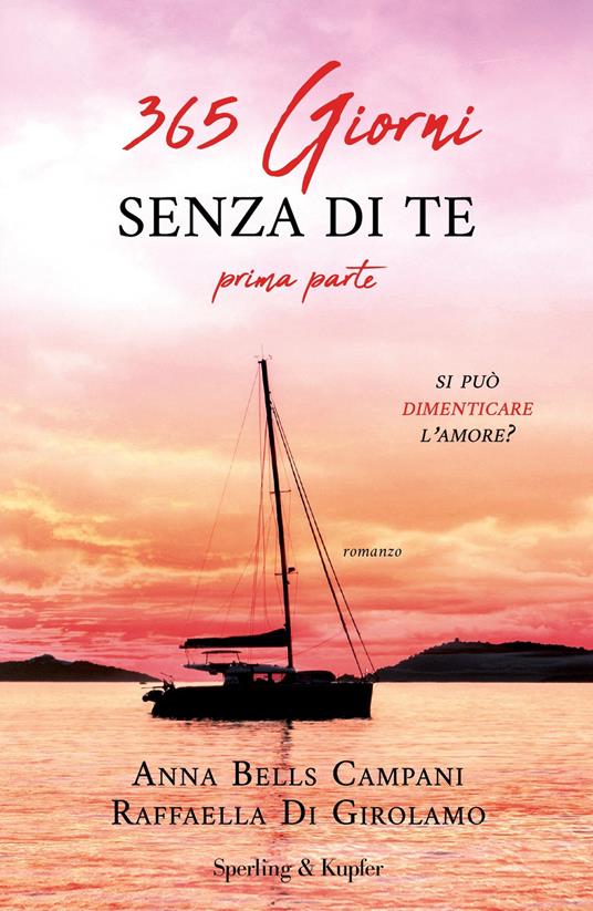 365 giorni senza di te - Anna Bells Campani,Raffaella Di Girolamo - ebook