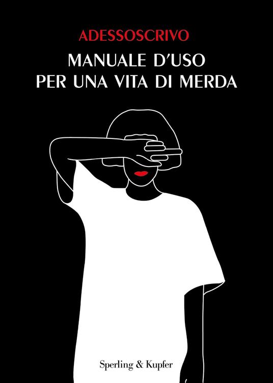 Manuale d'uso per una vita di merda - Adessoscrivo - ebook