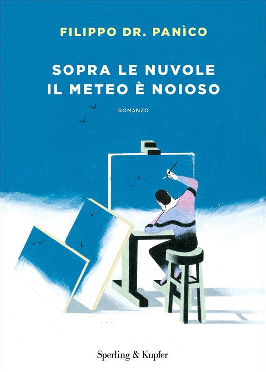 Sopra le nuvole il meteo è noioso - Filippo Dr. Panìco - ebook