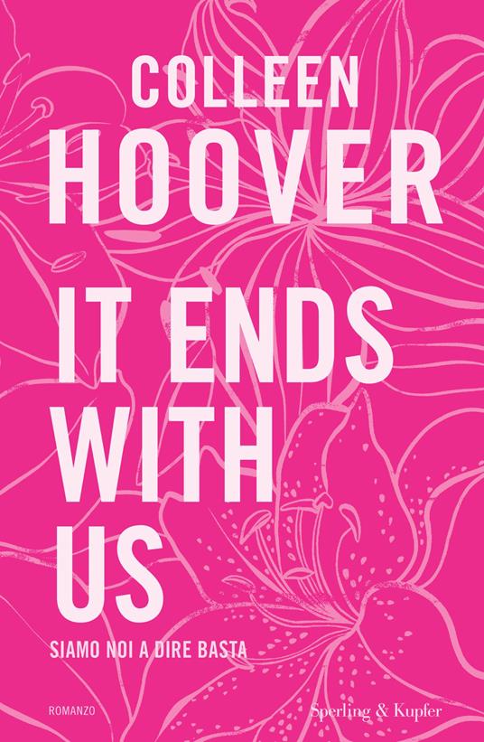 It Ends With Us (versione italiana): Siamo noi a dire basta eBook : Hoover,  Colleen: : Kindle Store