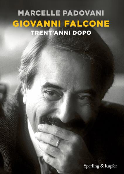 Giovanni Falcone. Trent'anni dopo - Marcelle Padovani - ebook