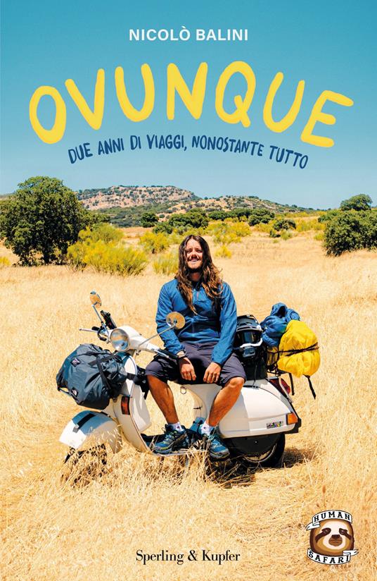 Ovunque. Due anni di viaggi, nonostante tutto - Nicolò Balini - ebook