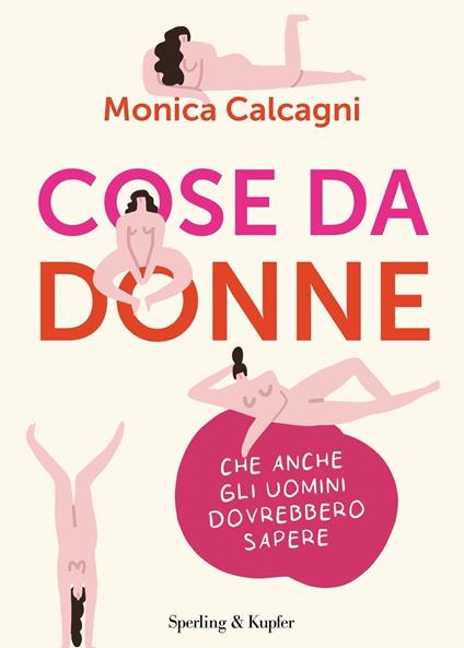 Cose da donne che anche gli uomini dovrebbero sapere - Monica Calcagni - ebook