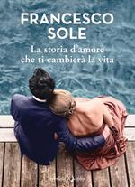 La storia d'amore che ti cambierà la vita