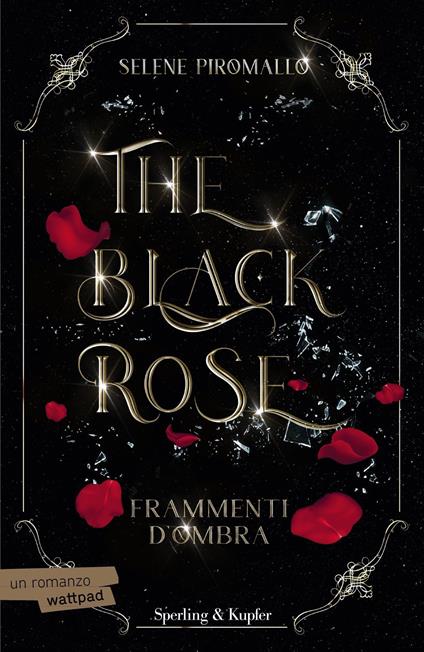 Frammenti d'ombra. The black rose. Vol. 2 - Selene Piromallo - ebook