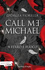 Call me Michael. A ferro e fuoco