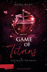 Game of Titans. Ascesa al paradiso