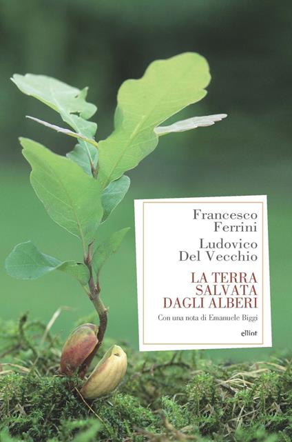 La terra salvata dagli alberi - Ludovico Del Vecchio,Francesco Ferrini - ebook