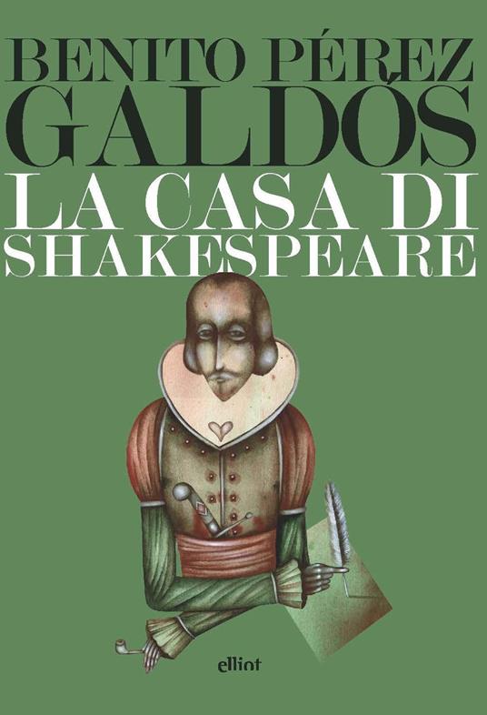 La casa di Shakespeare - Benito Pérez Galdós - copertina