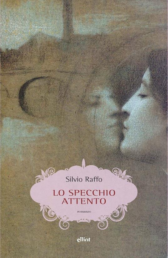 Lo specchio attento - Silvio Raffo - ebook