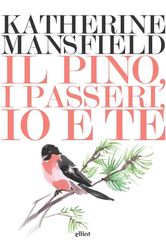 Il pino, i passeri, io e te - Katherine Mansfield - copertina