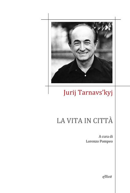 La vita in città - Jurij Tarnavs’kyj - copertina