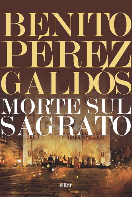 Morte sul sagrato - Benito Pérez Galdós - copertina