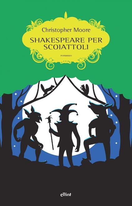 Shakespeare per scoiattoli - Christopher Moore,Marco Piva - ebook