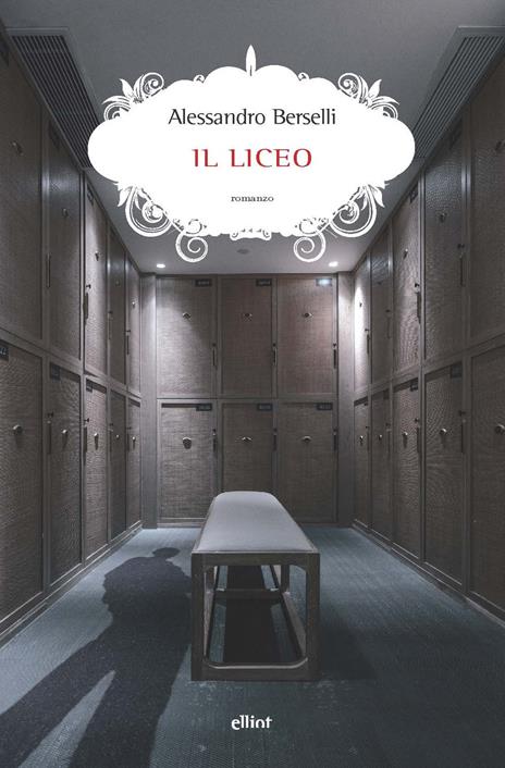 Il liceo - Alessandro Berselli - 2