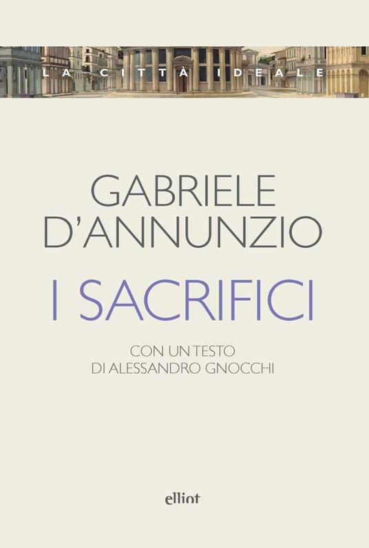 I sacrifici - Gabriele D'Annunzio - copertina