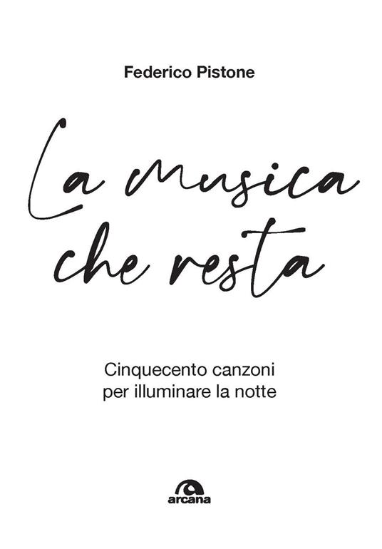 La musica che resta. Cinquecento canzoni per illuminare la notte - Federico Pistone - copertina