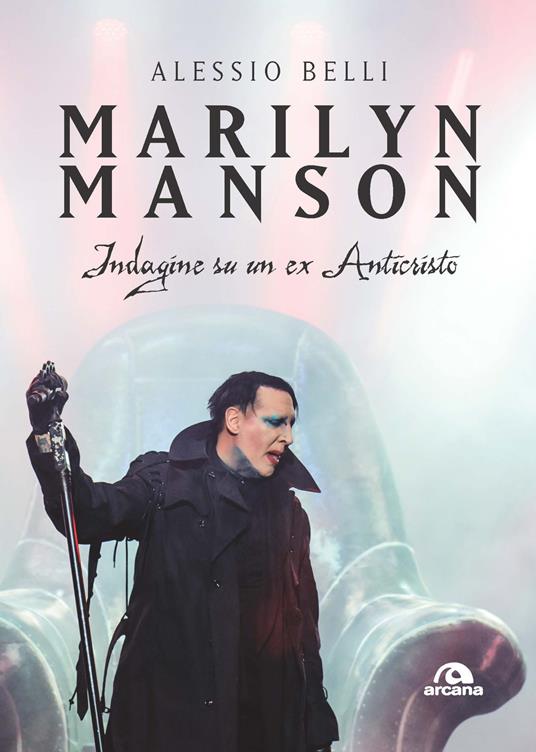 Marilyn Manson. Indagine su un ex Anticristo - Alessio Belli - copertina