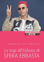 La trap all'italiana di Sfera Ebbasta