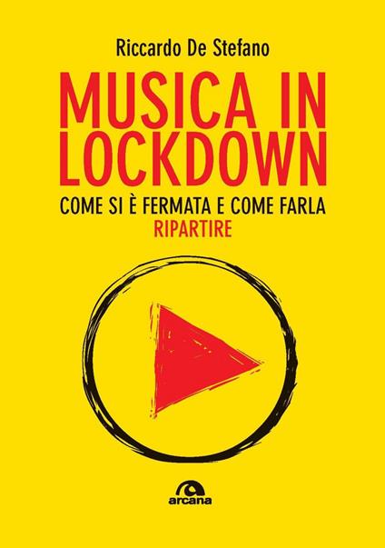 Musica in lockdown. Come si è fermata e come farla ripartire - Riccardo De Stefano - ebook