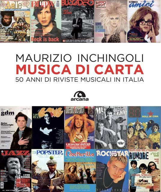 Musica di carta. 50 anni di riviste musicali in Italia - Maurizio Inchingoli - ebook