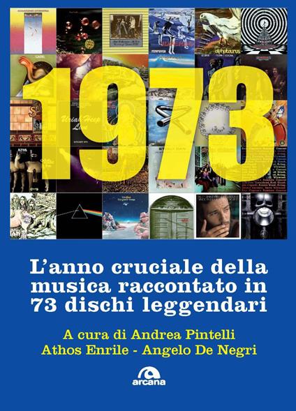 1973. L'anno cruciale della musica. Raccontato in 73 dischi leggendari - copertina