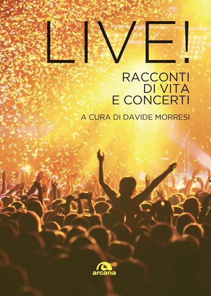 Live! Racconti di vita e concerti - Davide Morresi - ebook