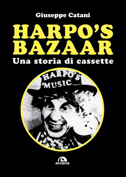 Harpo's Bazaar. Una storia di cassette - Giuseppe Catani - ebook