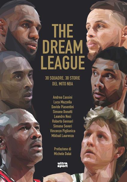 The Dream League. 30 squadre, 30 storie del mito NBA - Andrea Cassini,Luca Mazzella,Davide Piasentini - copertina
