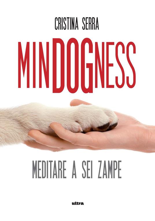 MinDogNess. Meditare a sei zampe - Cristina Serra - copertina