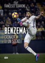 Benzema. Cronaca di un sogno