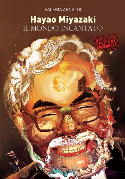 Hayao Miyazaki. Il mondo incantato. Nuova ediz. - Valeria Arnaldi - copertina