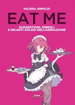 Eat me. Suggestioni, simboli e incanti golosi nell'animazione