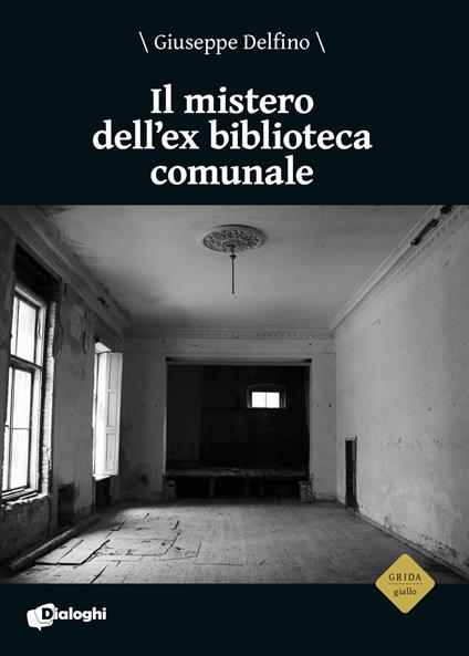 Il mistero dell'ex biblioteca comunale - Giuseppe Delfino - copertina