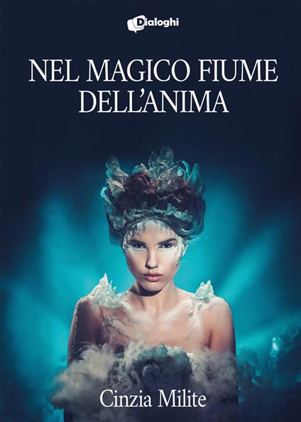 Nel magico fiume dell'anima - Cinzia Milite - copertina