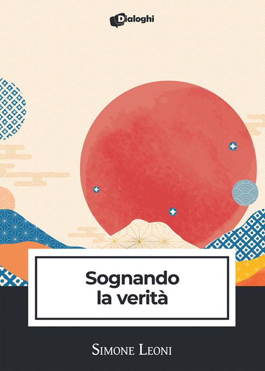 Sognando la verità - Simone Leoni - copertina